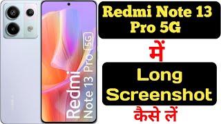 How to take long screenshot on Redmi Note 13 Pro 5G|Redmi Note 13 Pro 5G me long screenshot kaise le