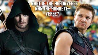 What If the Arrowverse was the Hawkeyeverse? [Counterpart Series]