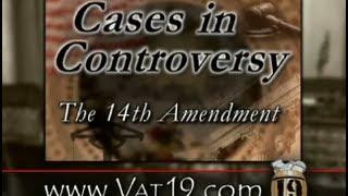 Cases in Controversy: The 14th Amendment