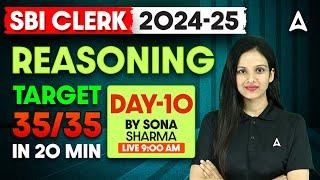 SBI Clerk 2024 | Reasoning Target 35/35 in 20 Minute Day-10 | By Sona Sharma