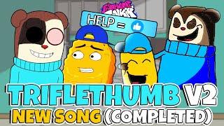 Friday Night Funkin' TRIFLETHUMB V2 NEW SONG (COMPLETED)