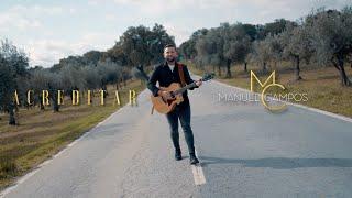 Manuel Campos - Acreditar (Video Oficial)