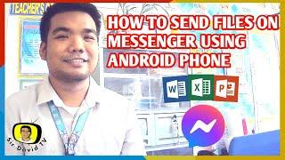 HOW TO SEND FILES IN MESSENGER USING ANDROID PHONE | Sir David TV