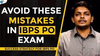 Cracking IBPS PO Examination Is Not Difficult If You Follow This Strategy | Kirtan | Josh Talks