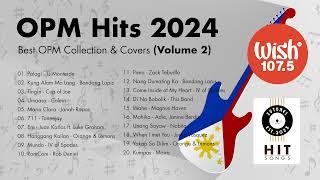 OPM Hits 2024 - Best of OPM Collection & Covers Volume 2