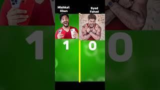 Mishkat Khan VS Syed Fahad #shorts #comparison #4EDaniyal