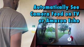 How To: Automatically View Camera Feed on TV or Echo Show (Works with Ring, Wyze, and More)
