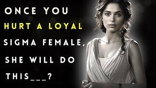 Once you hurt a faithful Sigma Female, she will do this ... | Psychological Facts