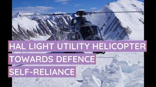 HAL Light Utility Helicopter | Total self-reliance in defence