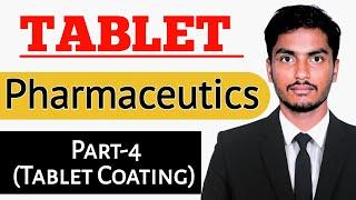 TABLET Coating Types - Sugar, Film, Special coating | Pharmaceutics for GPAT