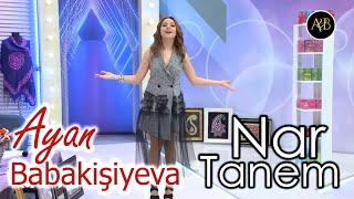 Ayan Babakishiyeva - Nar tanem