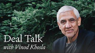 Deal Talk - Episode 5: Vinod Khosla (Khosla Ventures)