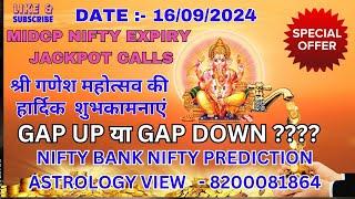 16/09/2024  NIFTY BANK NIFTY PREDICTION,  ASTROLOGY VIEW