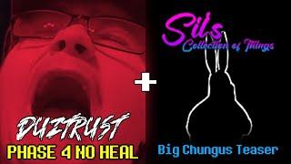 Sil's Collection of Things - Duztrust (Phase 4) [No Heal] + Big Chungus Teaser