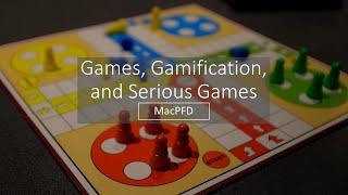 MacPFD: Games, Gamification, and Serious Games for Health Professions Educators (Part One)