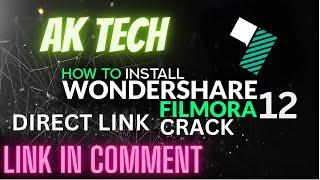 How to Download & Install Wondershare Filmora 12 Premium Free | Ak Tech