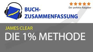 James Clear: Die 1%-Methode (Zusammenfassung)