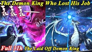 (31 Hours) The Demon King Who Lost His Job FULL Chapter 1-402 - Shiye Mowang - Manhwa Recap