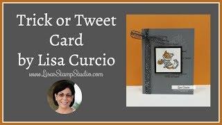 Trick or Tweet Card by Lisa Curcio