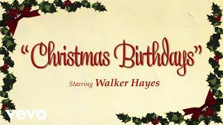 Walker Hayes - Christmas Birthdays