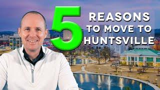 5 Reasons Why You Should Move To Huntsville, Alabama