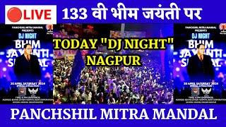  LIVE 133 BHIM JAYANTI | DJ NIGHT | VAISHALI NAGAR NAGPUR | DR BABASAHEB AMBEDKAR JAYANTI 2024 |