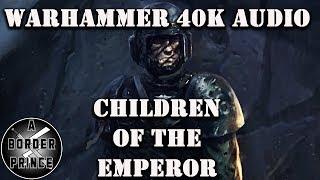 Warhammer 40k Audio Children of the Emperor by Barrington J Bayley