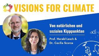 Von natürlichen und sozialen Kipppunkten | #visionsforclimate mit Harald Lesch & Cecilia Scorza