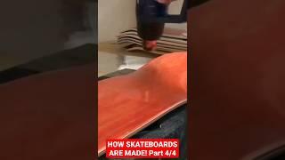 HOW SKATEBOARD DECKS ARE MADE 4/4 #skateboarding #shorts