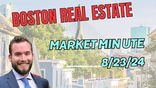 Boston Real Estate Market Minute!