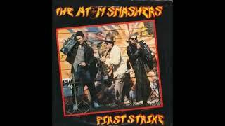 The Atom Smashers - A is for Atom (B is for Bomb) - 1986