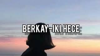 Berkay-İki Hece Lyrics (İstek Video)