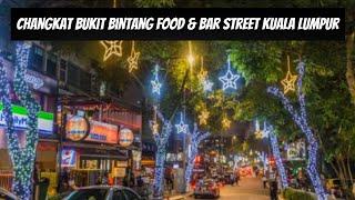 Changkat Bukit Bintang Food & Bar Street Kuala Lumpur