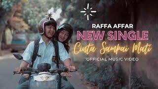 Raffa Affar - Cinta Sampai Mati (Official Music Video)