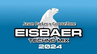 Jason Parker x GrooveZone - Eisbaer 2024 (Techno Mix)