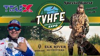 TVHFE 2023 / Elk River Outfitters & Tru-X Outdoors