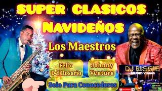 MERENGUES SUPER CLASICOS NAVIDEÑOS FELIX DEL ROSARIO Y JOHNNY VENTURA ESTA MUSICA NO ES PARA MUCHACH