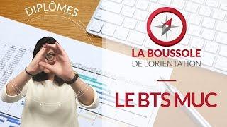 Le BTS MUC  La boussole de l'orientation | Série Diplôme