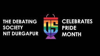 PRIDE MONTH '22 ||  || Debating Society NIT Durgapur