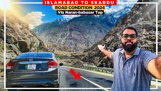 SKARDU PAKISTAN: Travel Via Naran Babusar Top Latest Road Condition Islamabad To Skardu By Road 2024