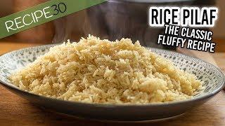 Rice Pilaf the Classic Fluffy Recipe