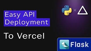 How To Deploy Your Flask API to Vercel in 2 minutes