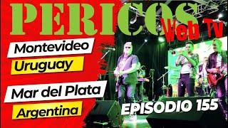 Pericos Web Tv Episodio 155.  (Montevideo y Mar del Plata)