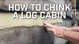 How To Chink a Log Cabin - Handmade House TV #29