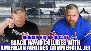 Black Hawk Collides With American Airlines Commercial Jet - Drinkin' Bros Fake News 377