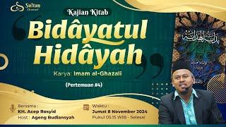 Kajian Kitab Bidayatul Hidayah - KH. Acep Rosyid | #Eps4