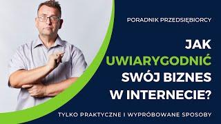 Poradnik przedsiębiorcy - jak uwiarygodnić swój biznes w internecie  - SukcesStudio.pl -podpowiada