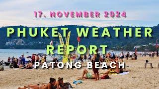 Phuket Weather Today: Patong Beach 17th November 2024 