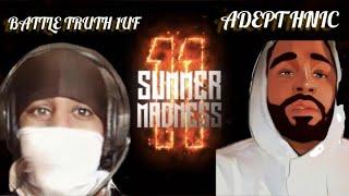 ADEPT HNIC VS BATTLE TRUTH 1UF SUMMMER MADNESS 11 BATTLE