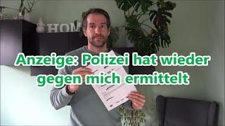 Anzeige die Polizei hat schon wieder gegen mich ermittelt! Das ist passiert!